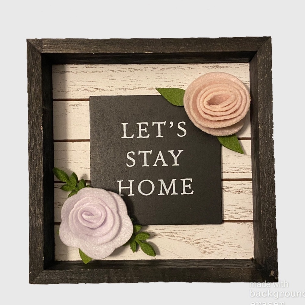 Simply Spring “Let’s stay home” sign flowers